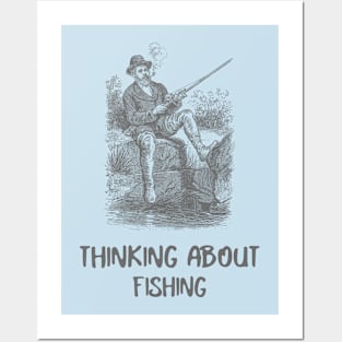 Thinking of fishing Posters and Art